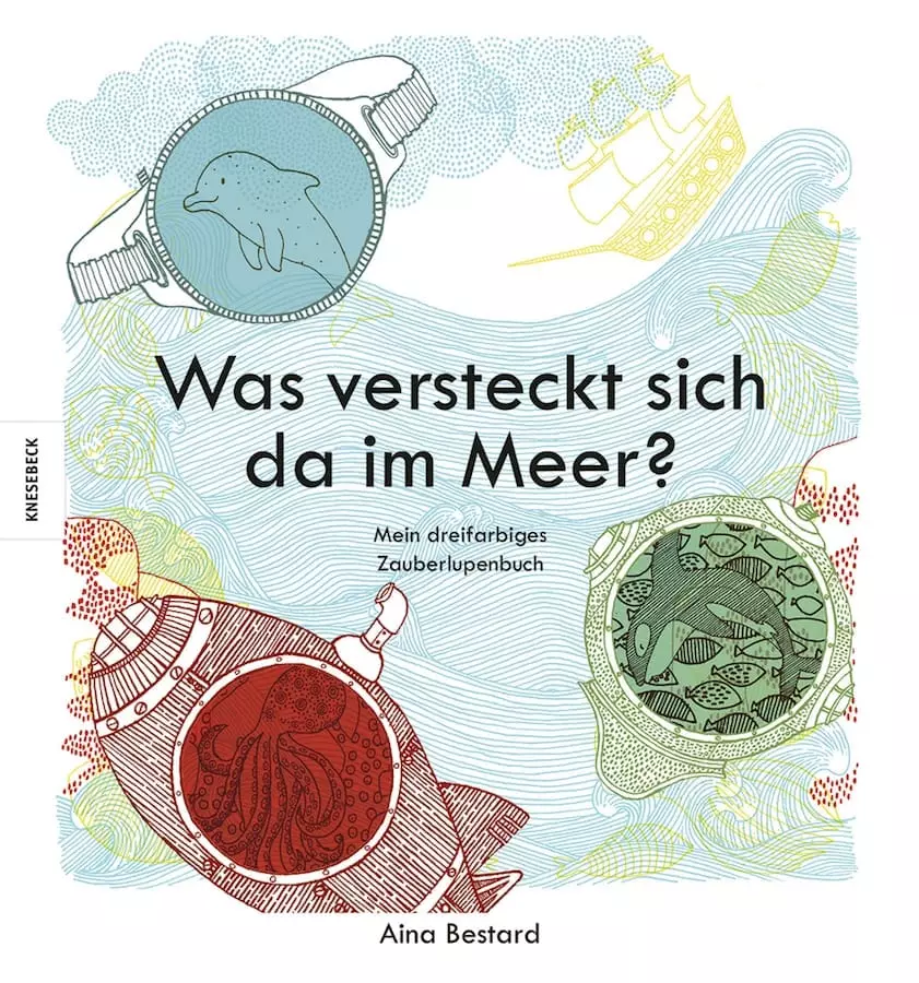 Illustrierter Buchumschlag mit Meeresmotiven, darunter ein U-Boot, ein Schiff, ein Delfin und Fische. Titel auf Deutsch: „Was versteckt sich da im Meer?“ von Aina Bestard. Verspieltes, kindgerechtes Design mit blauen, grünen und roten Akzenten – perfekt für Kinderbücher über eine spannende Reise unter dem Meer.