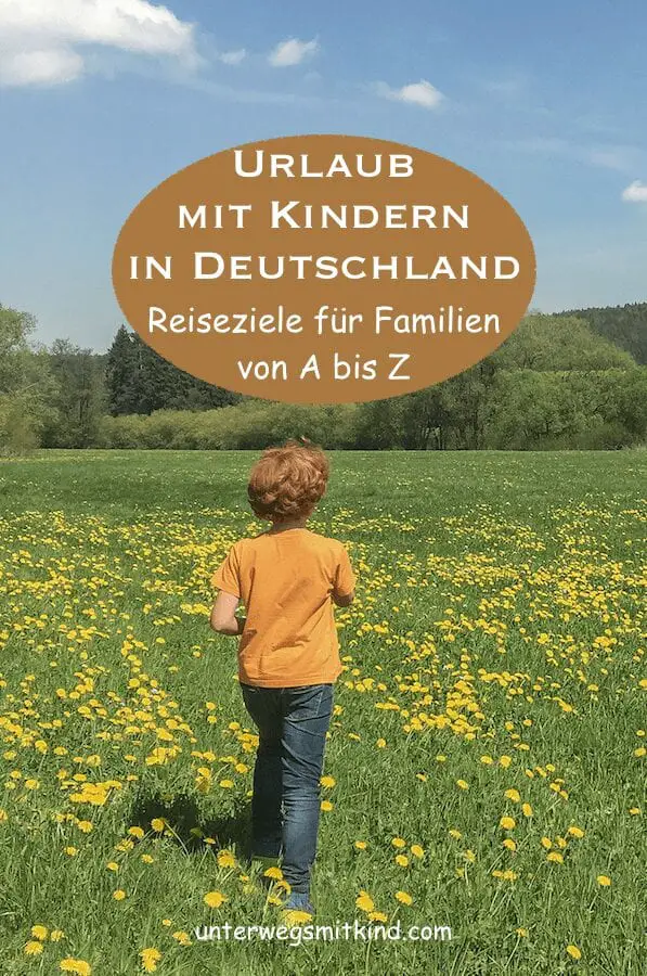 Pin zum Beitrag Urlaub mit Kindern in Deutschland - Reiseziele für Familien